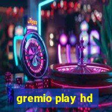 gremio play hd